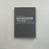 Nowhere to Go but Anywhere / Artist Book - Versus Arts